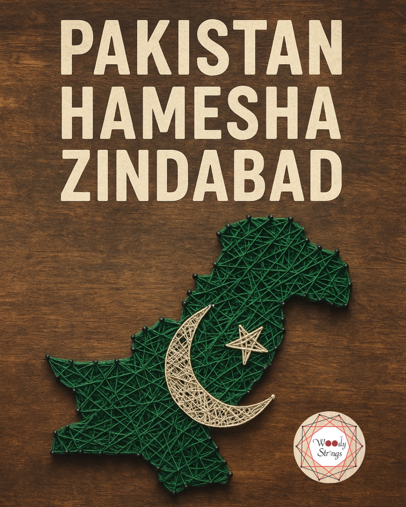 PAKISTAN HAMESHA ZINDABAD — handmade string art Pakistan | Woody Strings